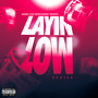 Layin Low (Explicit)