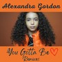 You Gotta Be (Remixes)