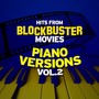 Hits from Blockbuster Movies (Piano Versions Vol. 2)