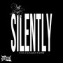 Silently (Explicit)