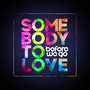 Somebody to Love