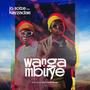 Wanga Mbuye (feat. KayzAdam)