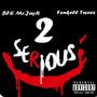 Too Serious (feat. Fenkell Tweez) [Explicit]