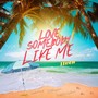 Love Somebody Like Me