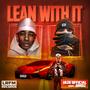 Lean With It (with Jordz) [Explicit]