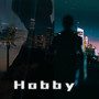 Hobby (Explicit)