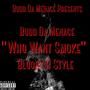 Who Want Smoke (Bloody B Style) [Explicit]