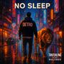 NO SLEEP