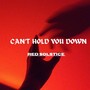 Can't Hold You Down