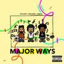 Major Ways (feat. Tony B & Soe Saige) [Explicit]