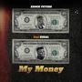 MY MONEY (feat Kzeal)