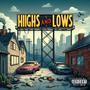 Highs and Lows (Explicit)