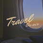 Travel On Air (Explicit)