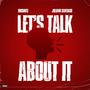 Lets Talk About It (feat. Juliano Santiago) [Explicit]