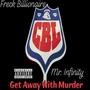 Get Away With Murder (feat. Freck Billionaire)