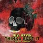 Thinka Bout It (Explicit)