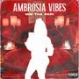 Ambrosia Vibes (Explicit)