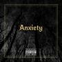 Anxiety (feat. The Unlucky Ones) [Explicit]