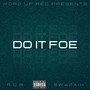 Do It Foe (feat. Swazaih) [Explicit]