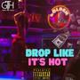 Drop Like It's Hot (feat. Kev Dat Dude) [Explicit]