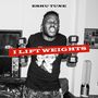 I LIFT WEIGHTS (Explicit)