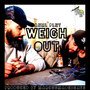 Weigh Out (Explicit)