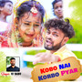 Kobo Nai Korbo Pyar