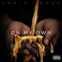 On My Own (Explicit)