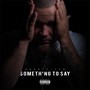 Something to Say EP (Explicit)