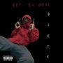 Get 'Em Gone (Explicit)