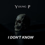 I Don't Know (Explicit)