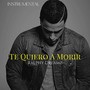 Te Quiero A Morir (Instrumental)