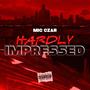 Hardly Impressed (Explicit)