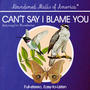 Can't Say I Blame You (feat. Eric Wurzelbacher) [Explicit]