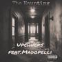 The Haunting (feat. Madopelli) [Explicit]