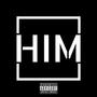 HIM (feat. Flightrisk) [Explicit]