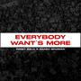 Everybody Wants More (feat. Preet Salh)