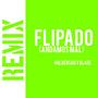 Flipado (Remix) [Explicit]