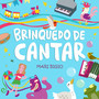 Brinquedo de Cantar