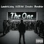 The One (feat. LandoIsLiving, KiERAN, Zenodro & Øverdrive) [Explicit]