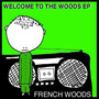 Welcome To The Woods