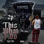 This what I do (Explicit)