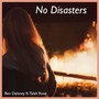 No Disasters