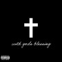 With Gods Blessing (Explicit)