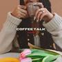Coffee Talk (Explicit)