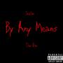 By Any Means (Explicit)