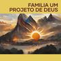 Familia um Projeto de Deus (Live)