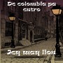 DE COLOMBiA PA ENTRO