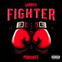 Fighter (feat. Poncheez) [Explicit]