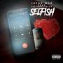 SELFISH (feat. FastmoneyQuan) [Explicit]